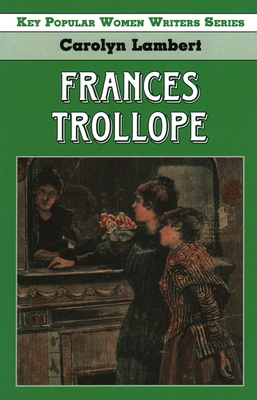 Frances Trollope By Carolyn Lambert Cover Image