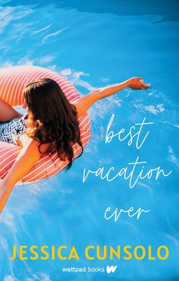 Best Vacation Ever By Jessica Cunsolo Cover Image