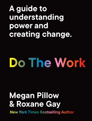 Do The Work: A guide to understanding power and creating change.