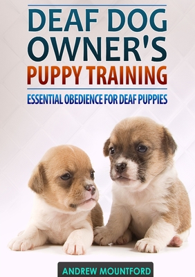 Deaf Dog Owner's Puppy Training Cover Image