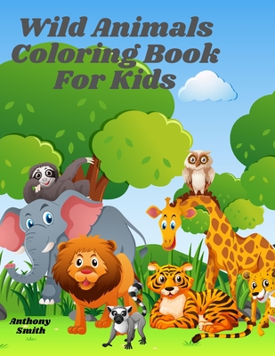 Download Wild Animals Coloring Book For Kids Zoo Wildlife Including Forest Animals Like Squirrel Kangaroo Hyena Raccoon And Much More Paperback Island Bound