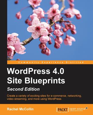 WordPress 4.0 Site Blueprints - Second Edition Cover Image