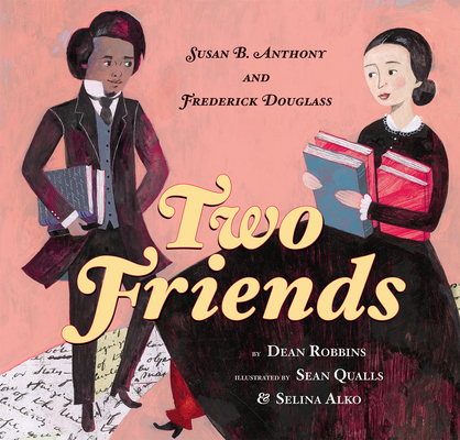 Two Friends: Susan B. Anthony and Frederick Douglass Cover Image