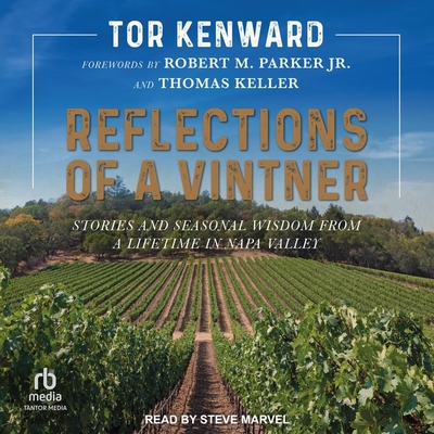 Reflections of a Vintner: Stories and Seasonal Wisdom from a Lifetime in Napa Valley Cover Image