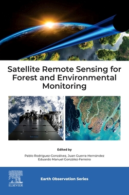 Satellite Remote Sensing for Forest and Environmental Monitoring (Earth ...
