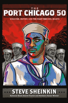 The Port Chicago 50: Disaster, Mutiny, and the Fight for Civil Rights (National Book Award Finalist)