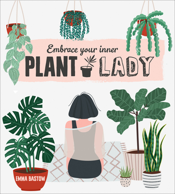 Plant Lady By Emma Bastow Cover Image