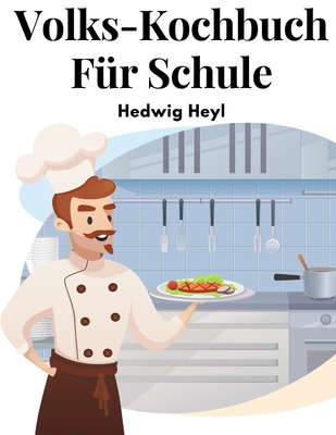 Volks-Kochbuch Für Schule: Fortbildungsschule Und Haus Cover Image