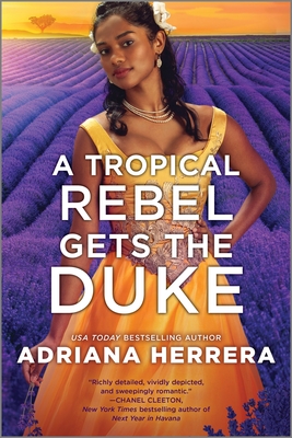 A Tropical Rebel Gets the Duke (Las Leonas #3)