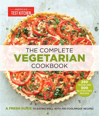 The Complete Vegetarian Cookbook: A Fresh Guide to Eating Well With 700 Foolproof Recipes (The Complete ATK Cookbook Series) Cover Image