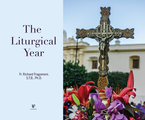 The Liturgical Year By Ma Phd Stb, Ma Phd Stb (Read by) Cover Image