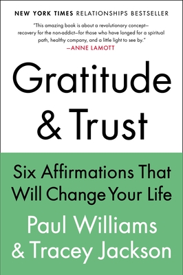 Gratitude and Trust: Six Affirmations That Will Change Your Life By Paul Williams, Tracey Jackson Cover Image