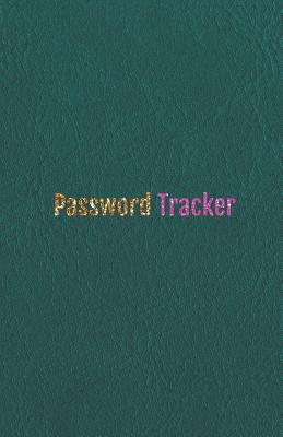 Password Tracker: An Organizer for All Your Passwords with Table of Contents, 5.5x8.5 Inches Cover Image