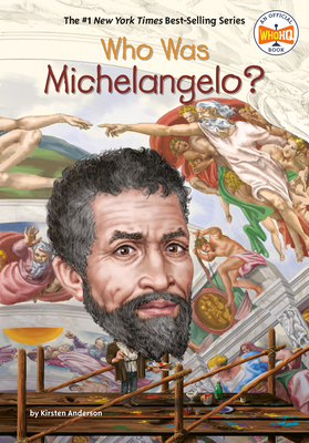 Who Was Michelangelo? (Who Was?) By Kirsten Anderson, Who HQ, Gregory Copeland (Illustrator) Cover Image