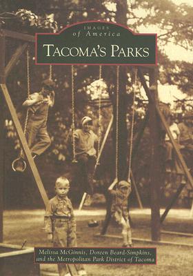 Tacoma's Parks (Images of America (Arcadia Publishing)) Cover Image