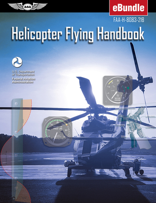 Helicopter Flying Handbook (2024): Faa-H-8083-21b (Ebundle) [With eBook] Cover Image