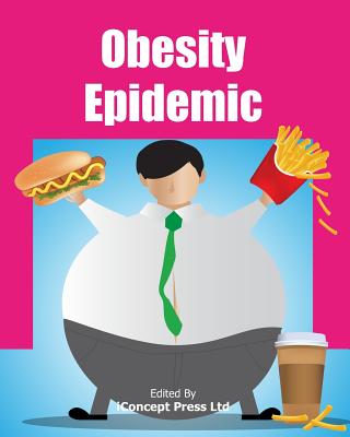 Obesity Epidemic By Iconcept Press Cover Image