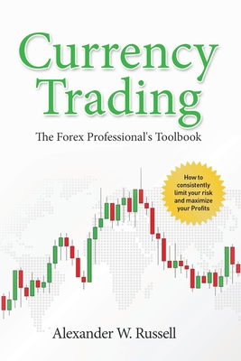 Currency Trading: The Forex Professional's Toolbook Cover Image