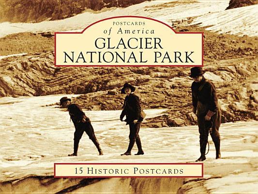Glacier National Park (Postcards of America)