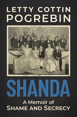 Shanda: A Memoir of Shame and Secrecy By Letty Cottin Pogrebin Cover Image