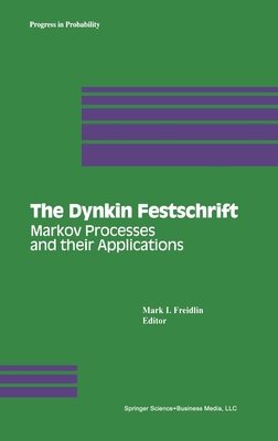 The Dynkin Festschrift: Markov Processes and Their Applications (Contemporary American Indian Studies #34)
