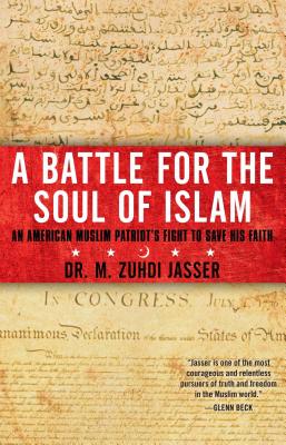 A Battle for the Soul of Islam: An American Muslim Patriot's Fight to Save His Faith Cover Image