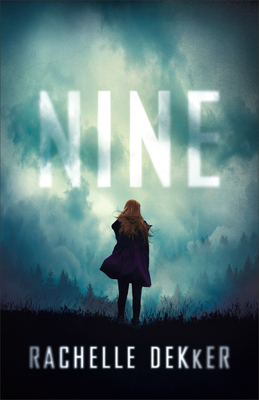 Nine By Rachelle Dekker Cover Image