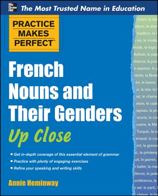 Practice Makes Perfect French Nouns and Their Genders Up Close Cover Image
