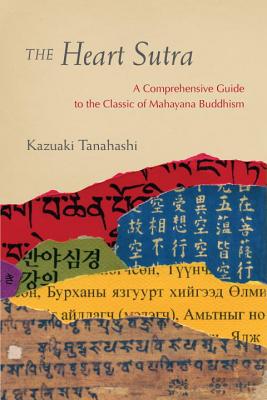 The Heart Sutra: A Comprehensive Guide to the Classic of Mahayana Buddhism Cover Image