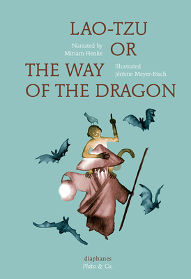 Lao-Tzu, or the Way of The Dragon (Plato & Co.)