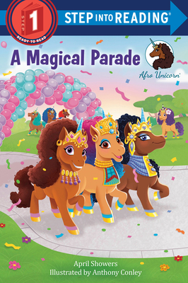 Afro Unicorn: A Magical Parade (Step into Reading) By April Showers, Anthony Conley (Illustrator) Cover Image