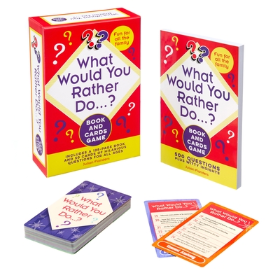 What Would You Rather Do..? Book and Cards Game: Includes a 128-Page Book and 50 Cards of Hilarious Questions for All Ages By Julian Flanders Cover Image