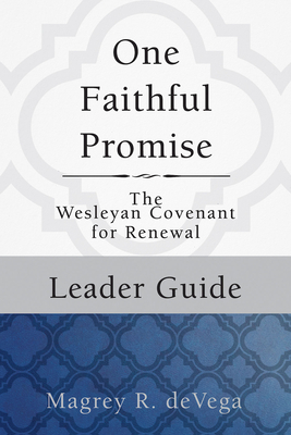 One Faithful Promise: Leader Guide: The Wesleyan Covenant for Renewal Cover Image