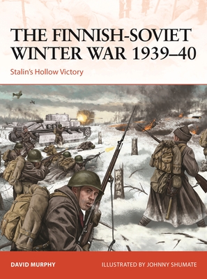 The Finnish-Soviet Winter War 1939–40: Stalin's hollow victory (Campaign) Cover Image