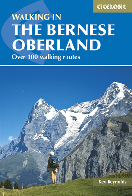 Walking in the Bernese Oberland (International series) By Kev Reynolds Cover Image