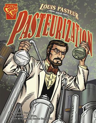 Louis Pasteur and Pasteurization (Inventions and Discovery) Cover Image