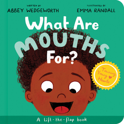 What Are Mouths For? Board Book: A Lift-The-Flap Board Book Cover Image