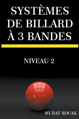 Systèmes De Billard À 3 Bandes - Niveau 2 Cover Image