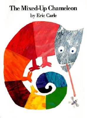 The Mixed-Up Chameleon By Eric Carle, Eric Carle (Illustrator) Cover Image