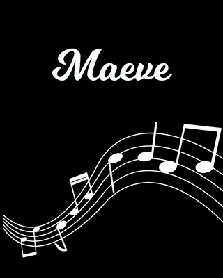 Maeve: Sheet Music Note Manuscript Notebook Paper - Personalized Custom First Name Initial M - Musician Composer Instrument C By Sheetmusic Publishing Cover Image