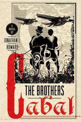 The Brothers Cabal: A Novel (Johannes Cabal Novels #4) Cover Image