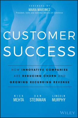 Customer Success: How Innovative Companies Are Reducing Churn and Growing Recurring Revenue Cover Image