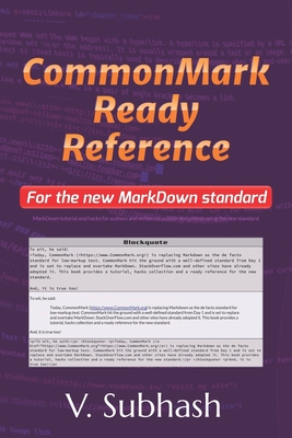 CommonMark Ready Reference: MarkDown tutorial and hacks for authors and writers to publish documents using the new standard Cover Image
