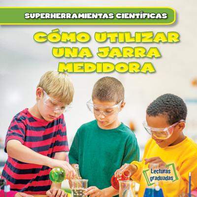 Cómo Utilizar Una Jarra Medidora (Using Measuring Cups) Cover Image