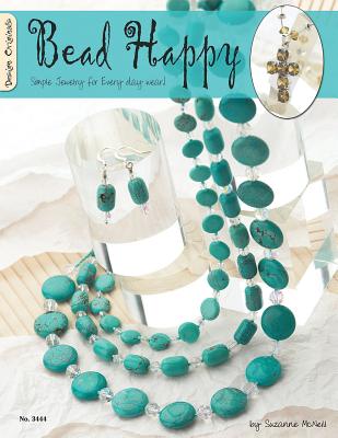 Bead Happy: Simple Jewelry for Everyday Wear! (Design Originals #3444) By Suzanne McNeill Cover Image