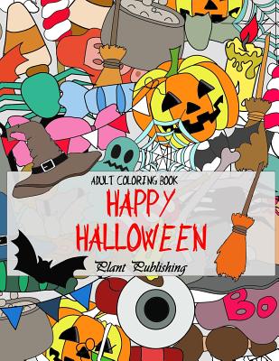 Adult Coloring Book: Happy Halloween: (Horror, Halloween, Pumpkin, witches, vampire) Cover Image