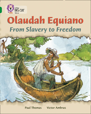 Olaudah Equiano: From Slavery to Freedom (Collins Big Cat) By Paul Thomas, Victor Ambrus (Illustrator) Cover Image