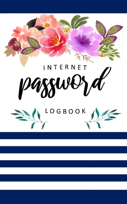 Password Log Book: Personal Email Address Login Organizer Logbook with Alphabetical Tabs Order To Protect Websites Usernames, Internet Pa Cover Image