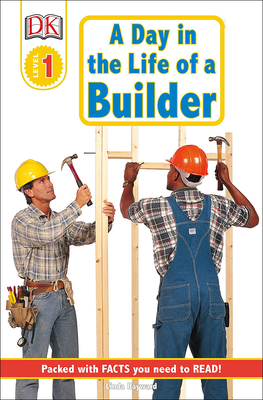 Day in the Life of a Builder (DK Readers: Level 1) Cover Image
