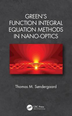 Green's Function Integral Equation Methods in Nano-Optics Cover Image